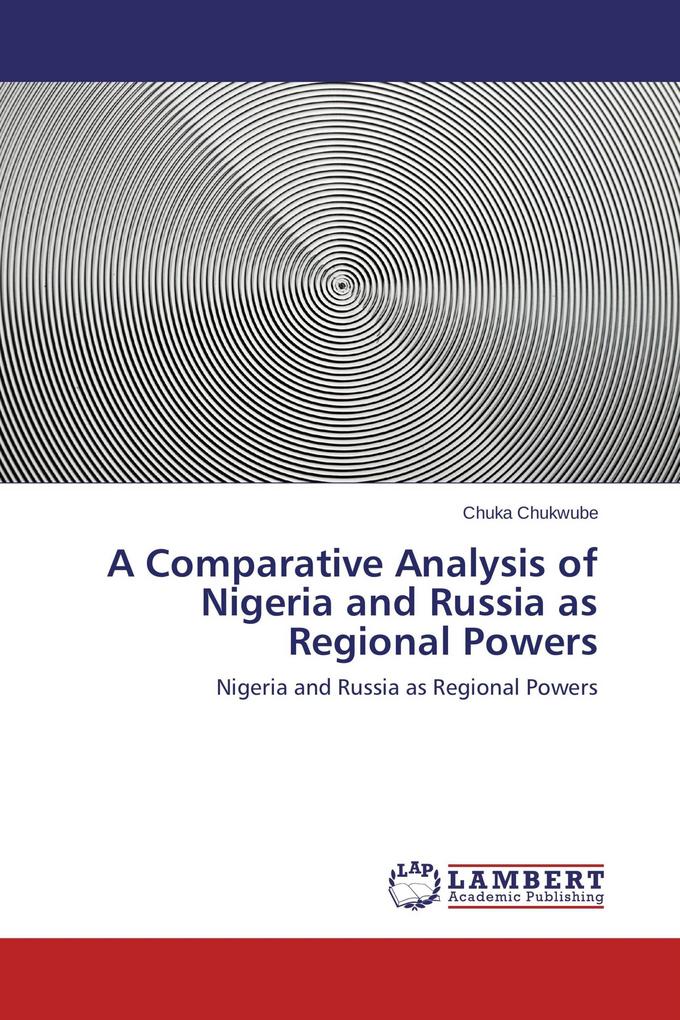 A Comparative Analysis of Nigeria and Russia as Regional Powers