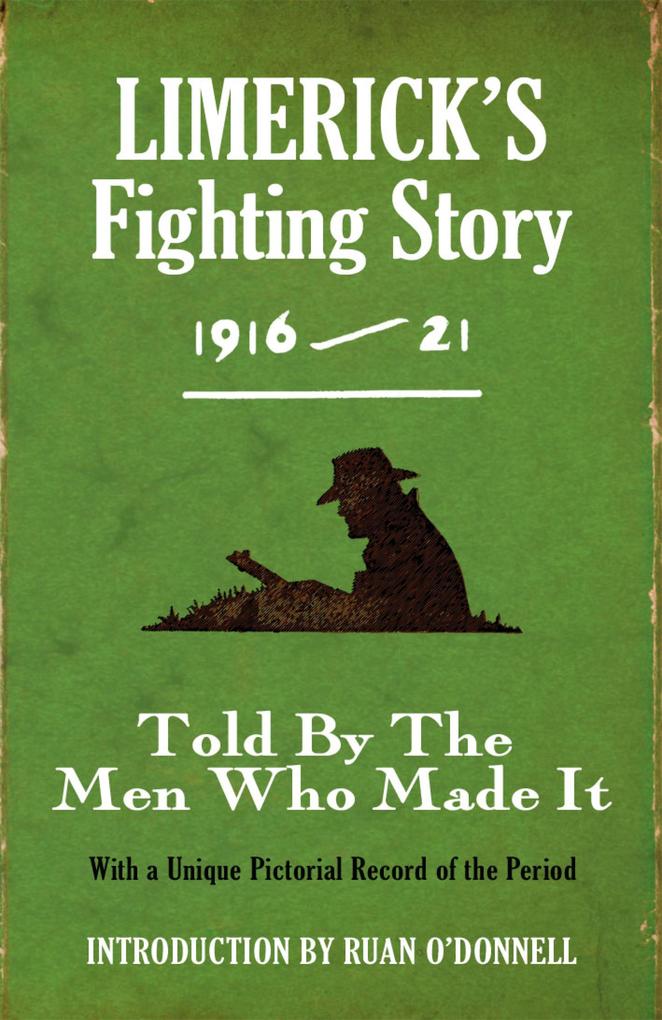 Limerick‘s Fighting Story 1916 - 21