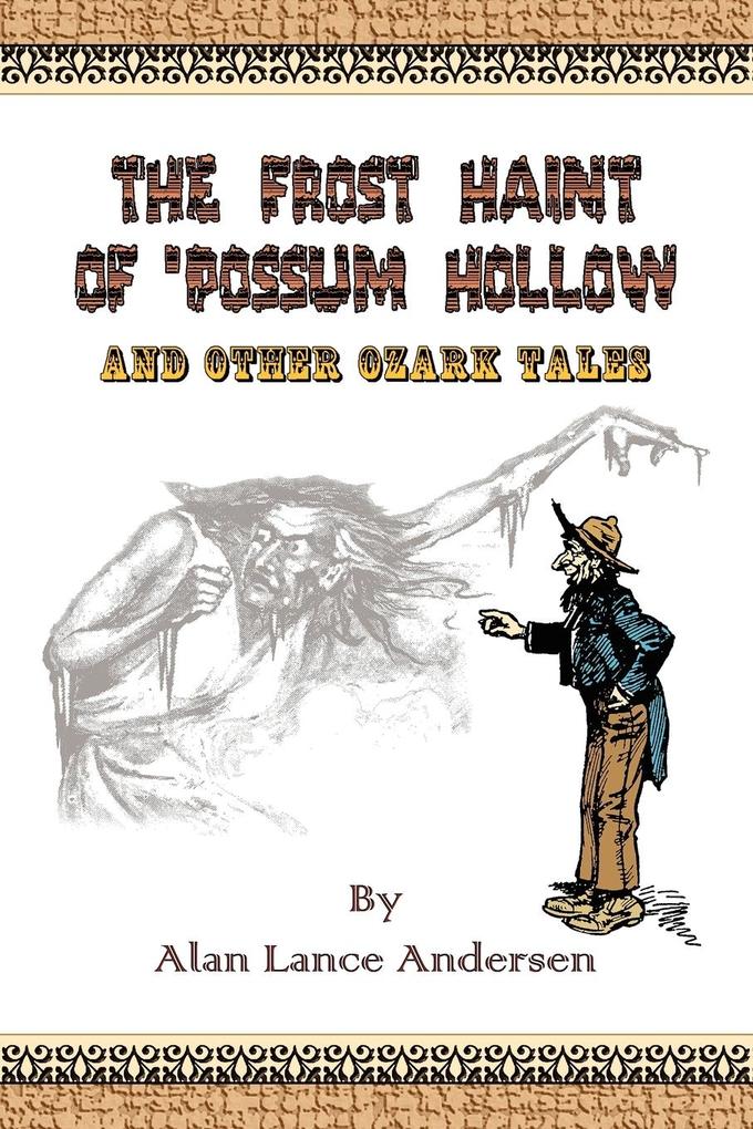 The Frost Haint of ‘Possum Hollow and Other Ozark Tales
