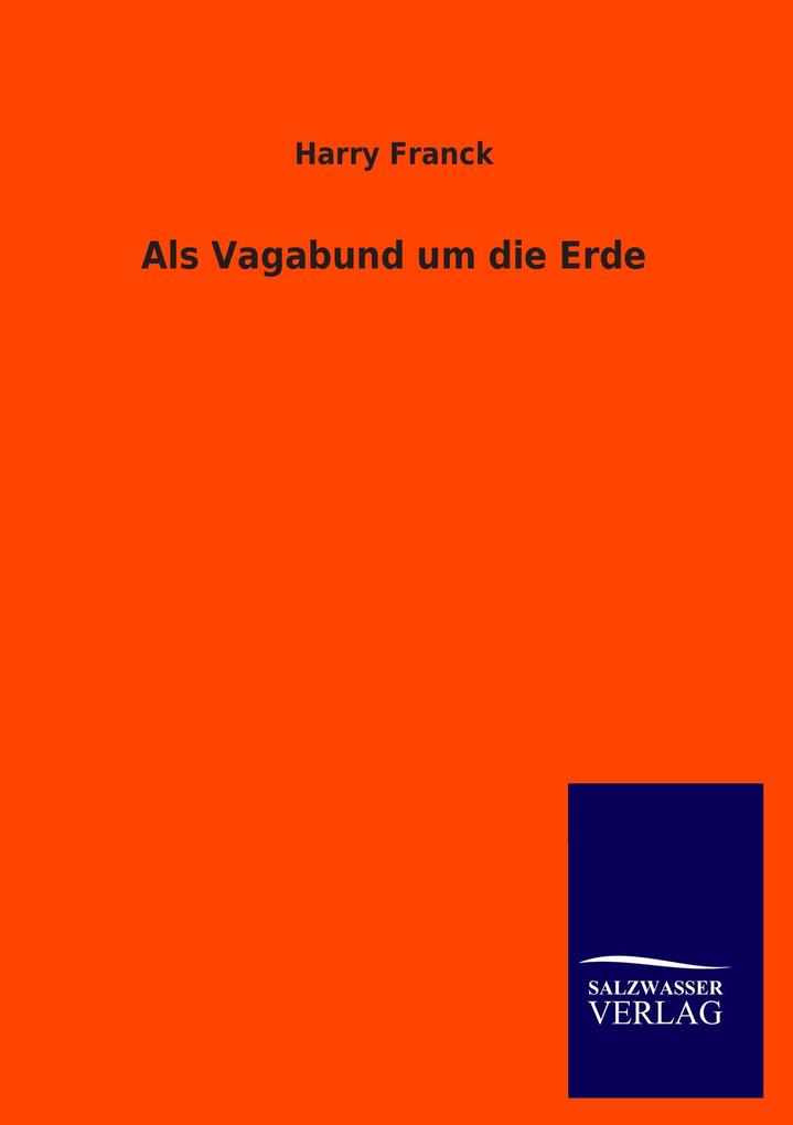Als Vagabund um die Erde