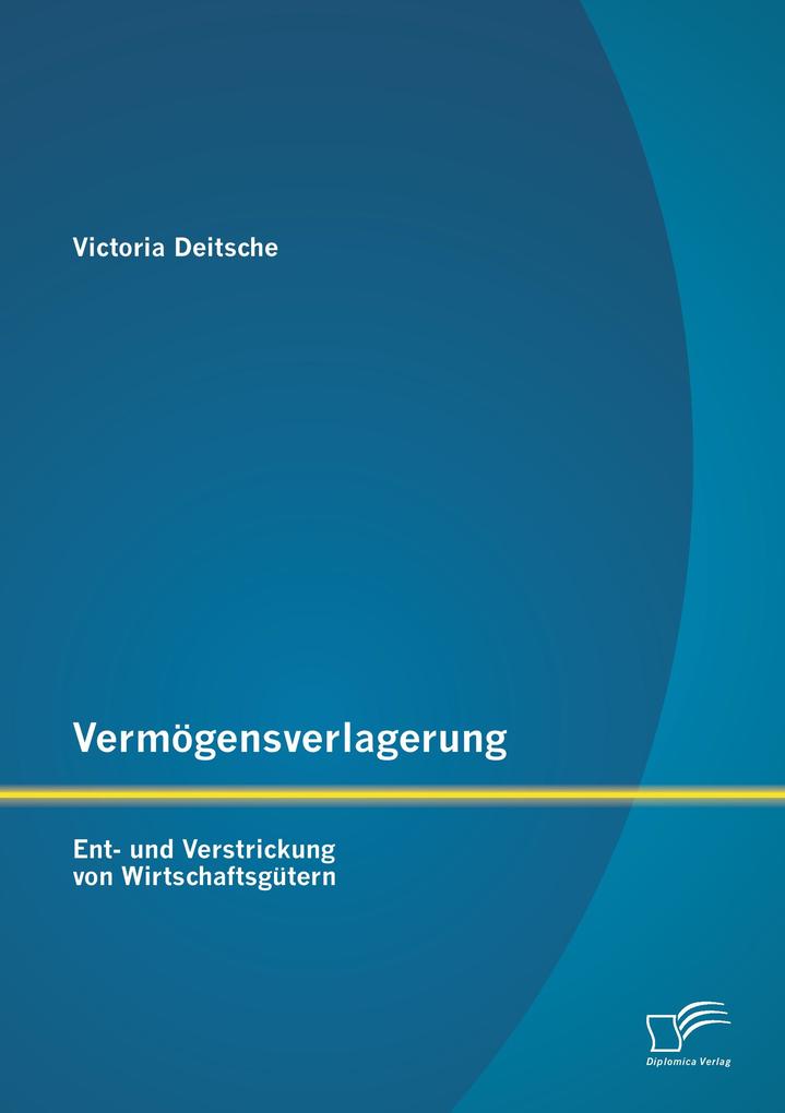 Vermögensverlagerung: Ent- und Verstrickung von Wirtschaftsgütern