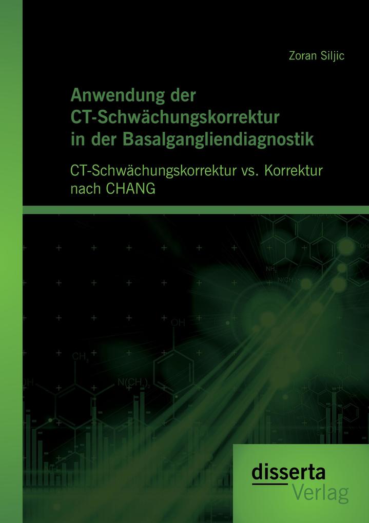 Anwendung der CT-Schwächungskorrektur in der Basalgangliendiagnostik: CT-Schwächungskorrektur vs. Korrektur nach CHANG