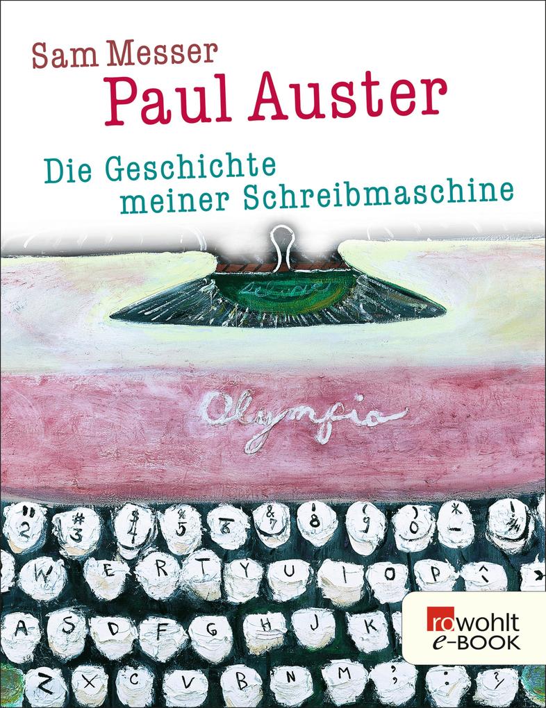 Die Geschichte meiner Schreibmaschine - Paul Auster/ Sam Messer