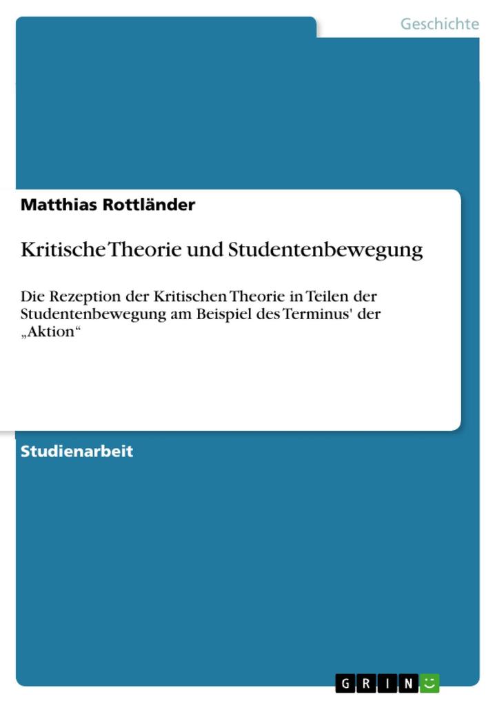 Kritische Theorie und Studentenbewegung - Matthias Rottländer