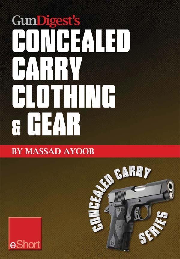 Gun Digest‘s Concealed Carry Clothing & Gear eShort