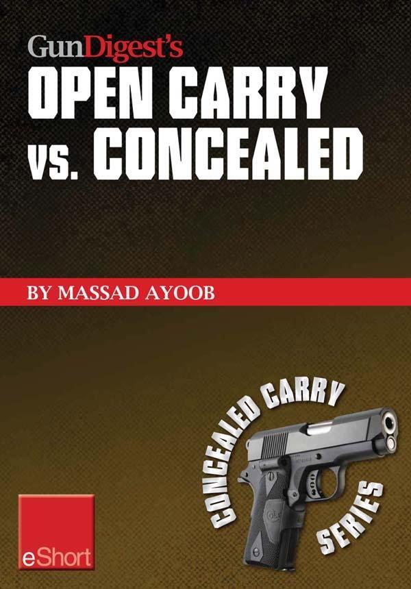 Gun Digest‘s Open Carry vs. Concealed eShort