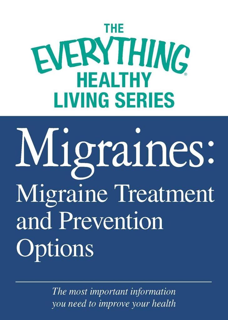 Migraines: Migraine Treatment and Prevention Options