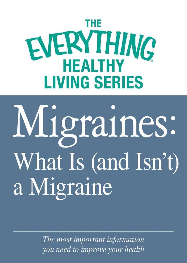 Migraines: What Is (and Isn‘t) a Migraine