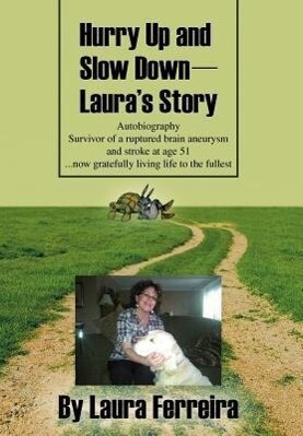 Hurry Up and Slow Down -- Laura‘s Story