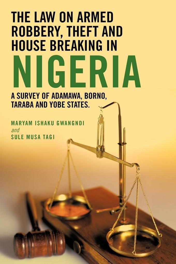 The Law on Armed Robbery Theft and House Breaking in Nigeria