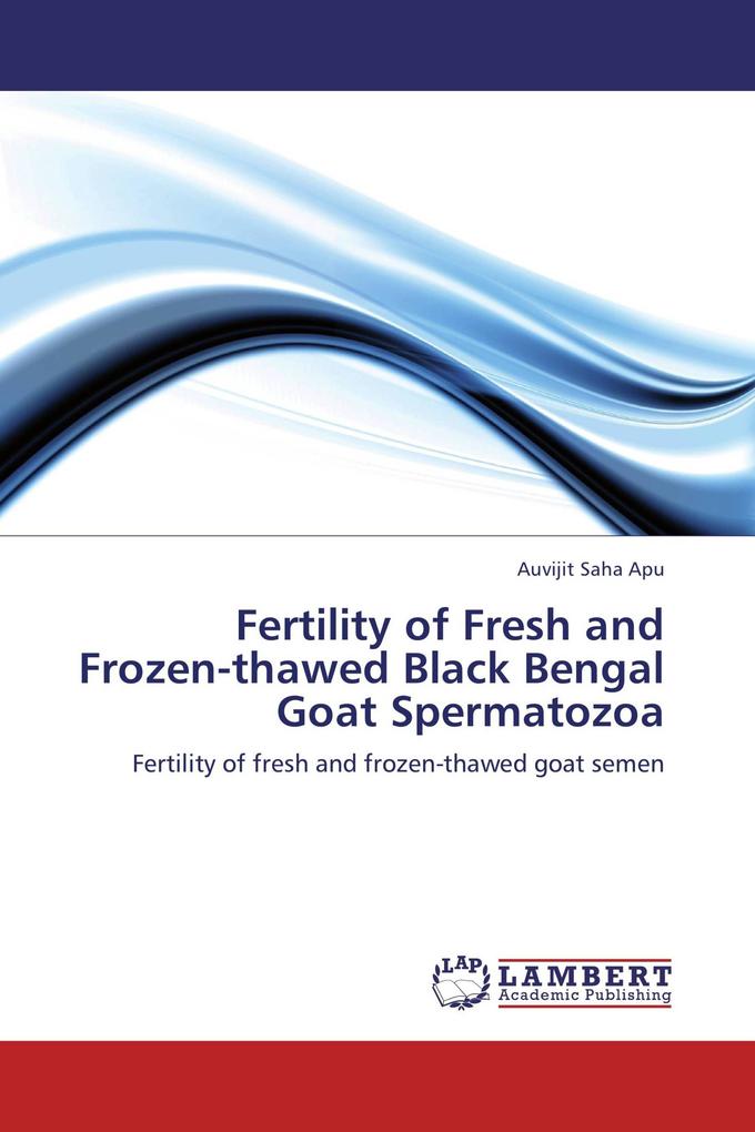 Fertility of Fresh and Frozen-thawed Black Bengal Goat Spermatozoa