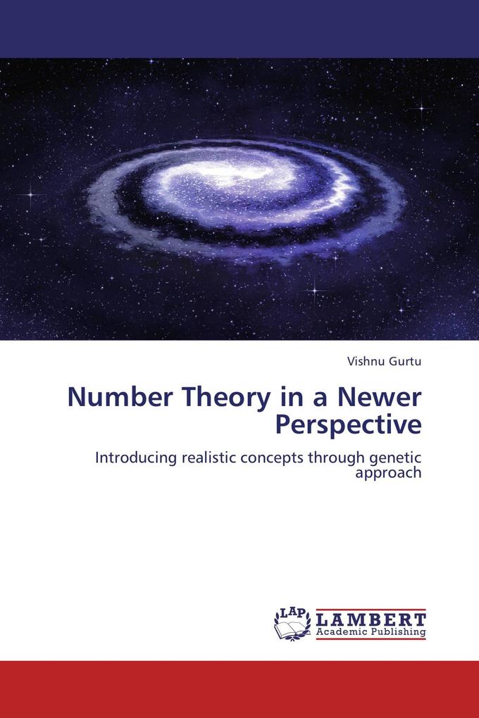 Number Theory in a Newer Perspective