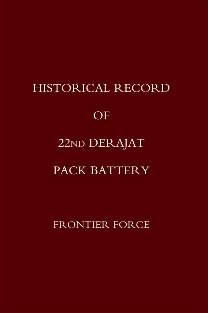 Historical Record of 22nd Derajat Pack Battery - Nd Derajat Pack Battery