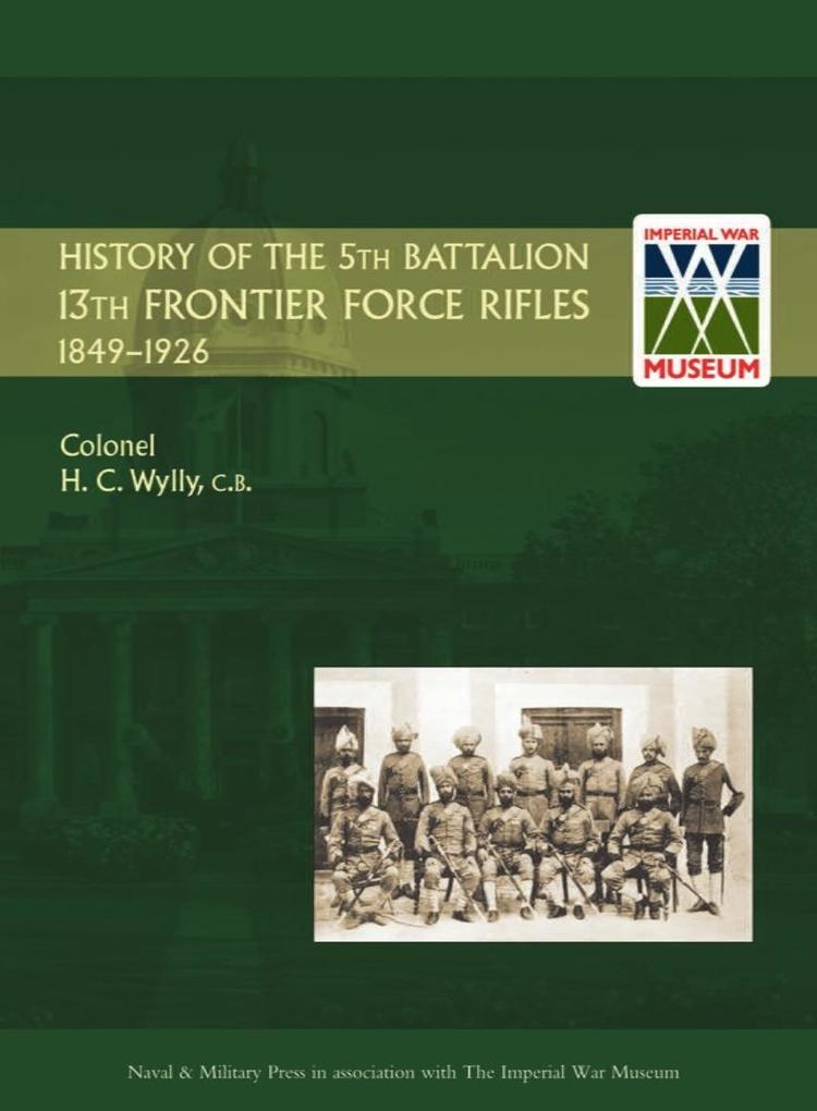 History of the 5th Battalion 13th Frontier Force Rifles