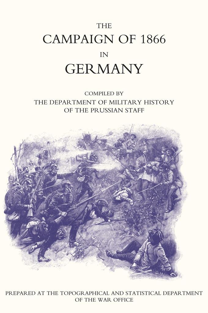 Campaign of 1866 in Germany - The Prussian Official History