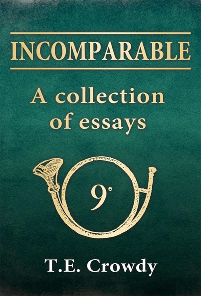 Incomparable: A Collection of Essays