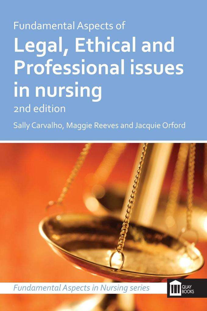 Fundamental Aspects of Legal Ethical and Professional Issues in Nursing 2nd Edition