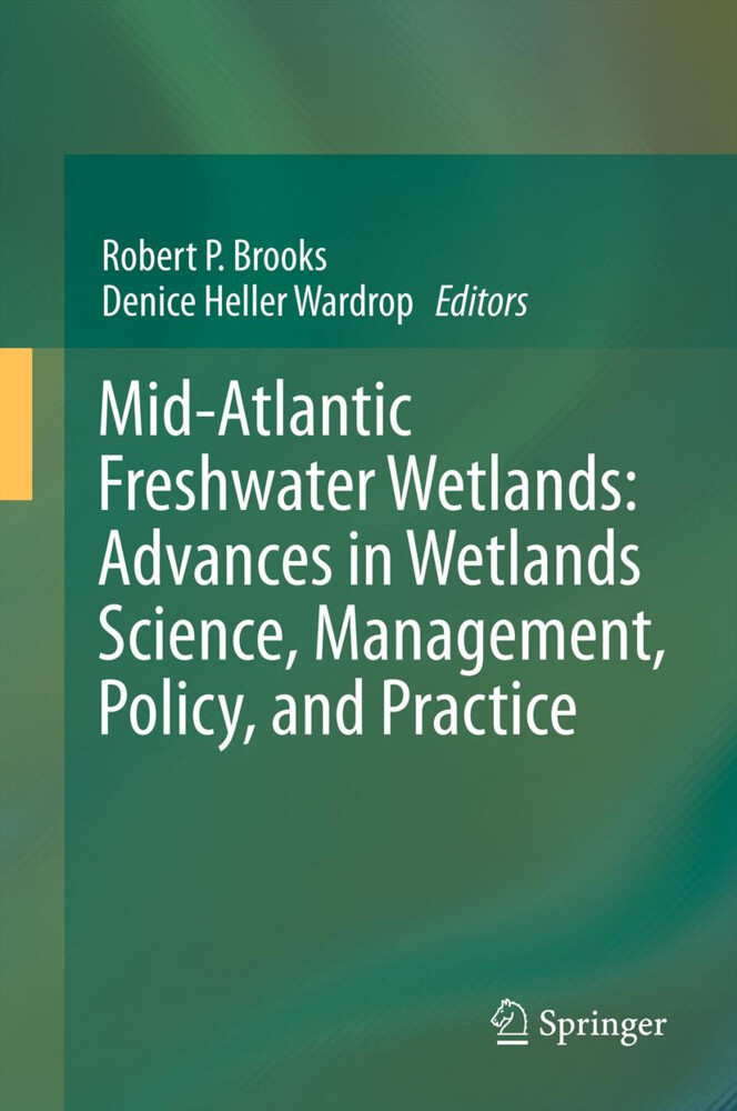 Mid-Atlantic Freshwater Wetlands: Advances in Wetlands Science Management Policy and Practice