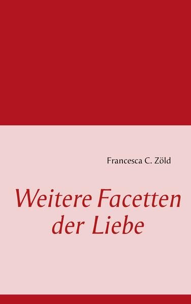 Weitere Facetten der Liebe