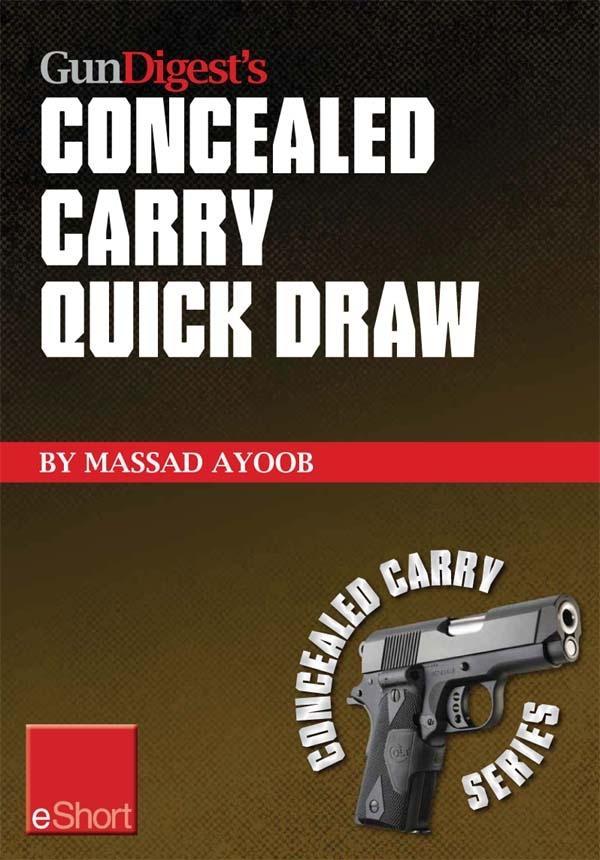 Gun Digest‘s Concealed Carry Quick Draw eShort