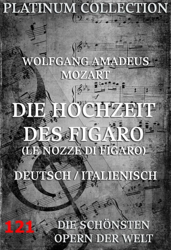 Die Hochzeit des Figaro - Wolfgang Amadeus Mozart