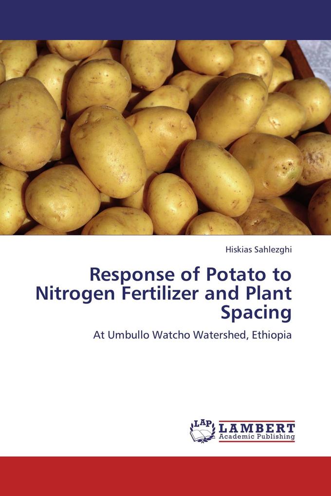 Response of Potato to Nitrogen Fertilizer and Plant Spacing