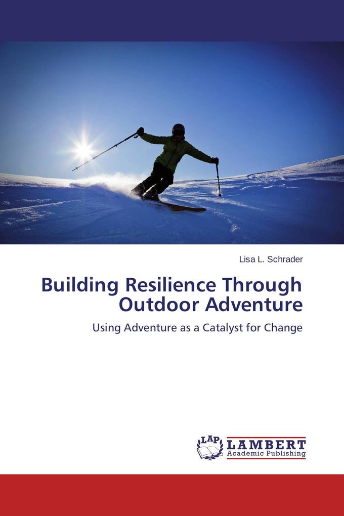 Building Resilience Through Outdoor Adventure