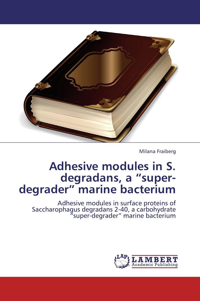 Adhesive modules in S. degradans a 'super-degrader' marine bacterium