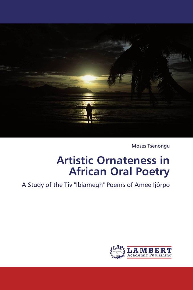 Artistic Ornateness in African Oral Poetry