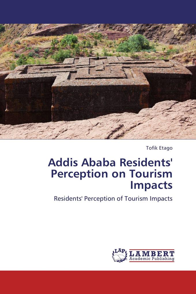 Addis Ababa Residents' Perception on Tourism Impacts