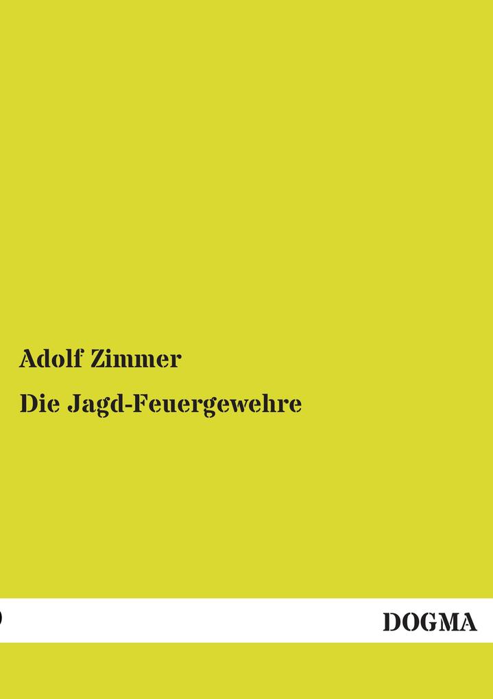 Die Jagd-Feuergewehre