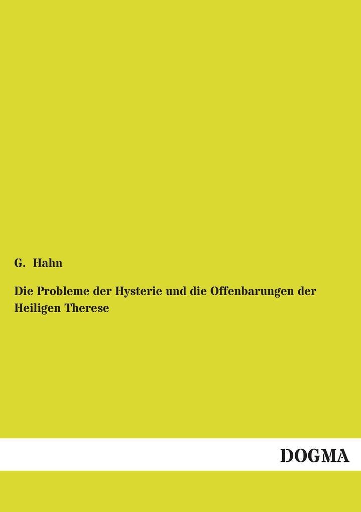 Die Probleme der Hysterie und die Offenbarungen der Heiligen Therese
