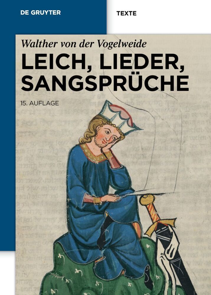 Leich Lieder Sangsprüche - Walther von der Vogelweide