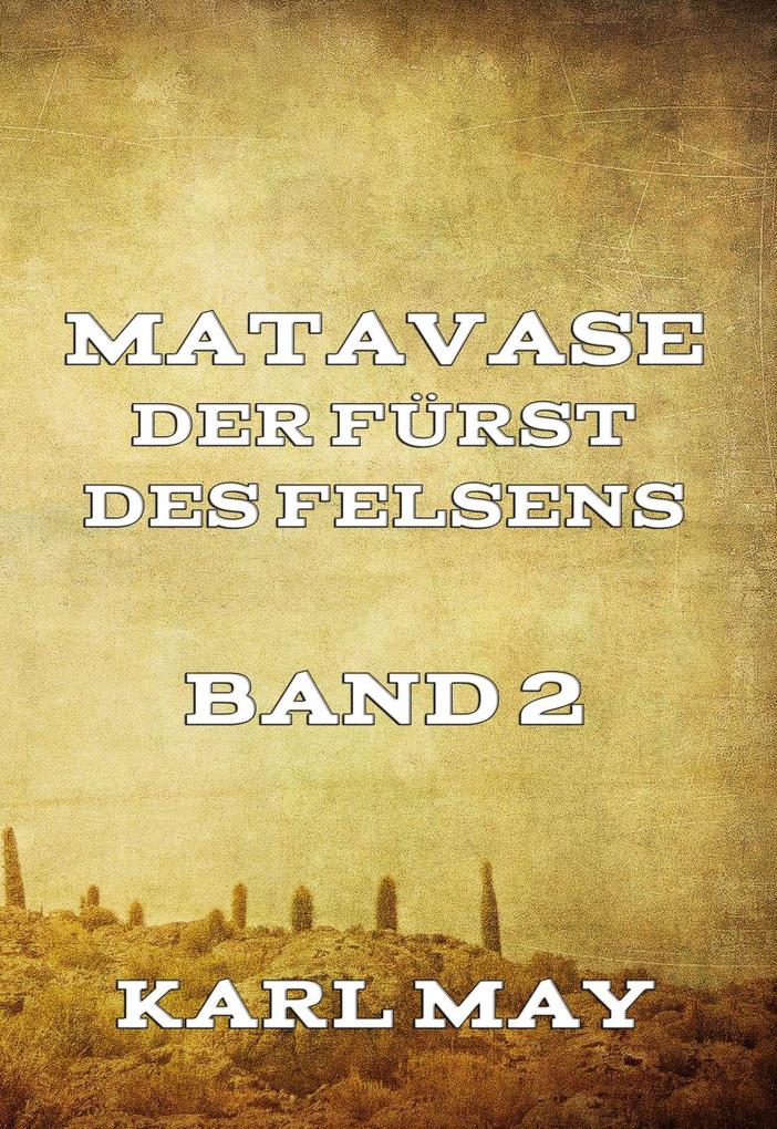 Matavase der Fürst des Felsens Band 2