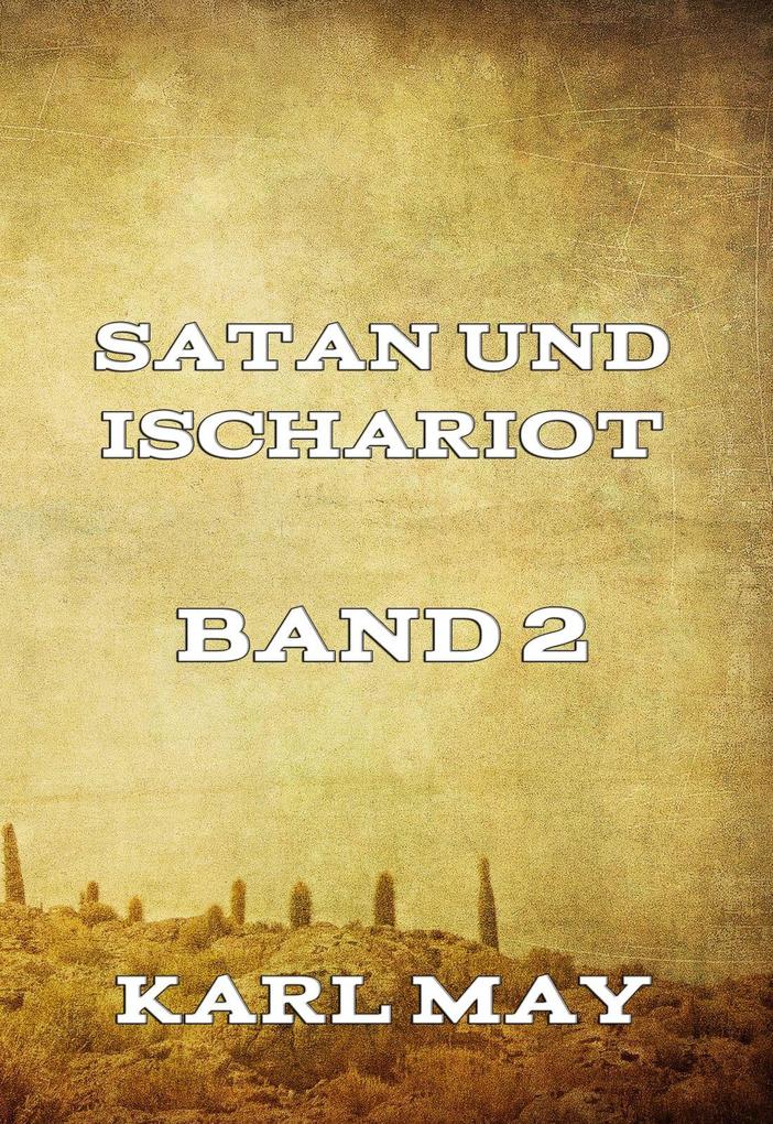 Satan und Ischariot Band 2