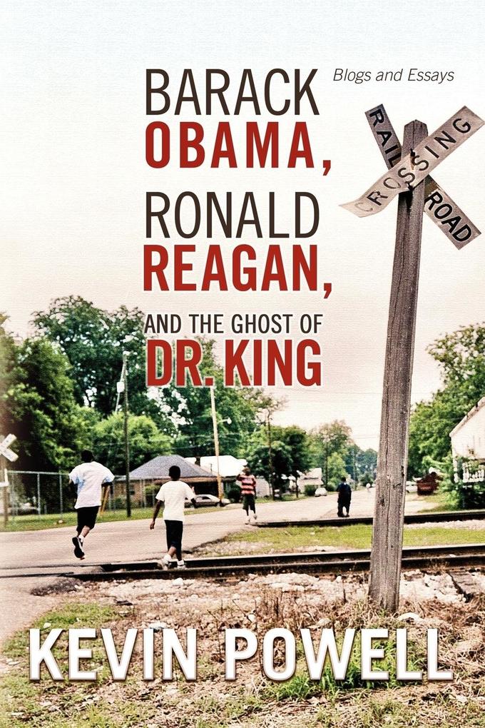 Barack Obama Ronald Reagan and The Ghost of Dr. King