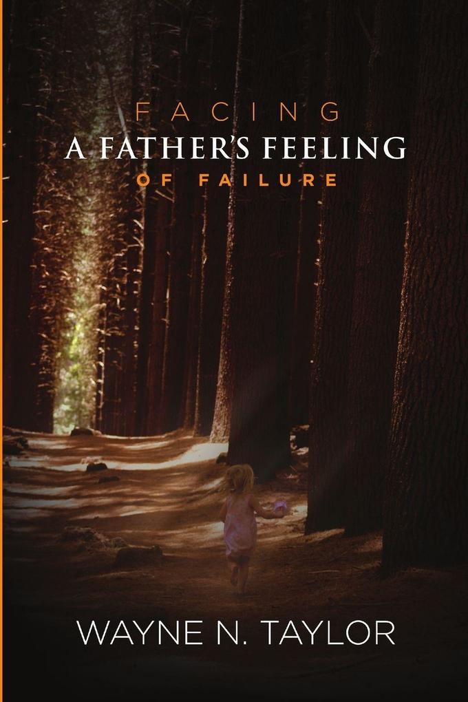 Facing a Father's Feeling of Failure