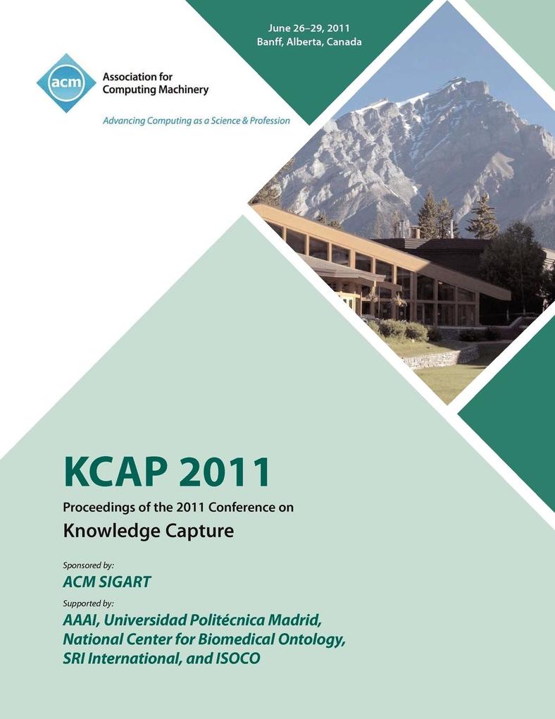 KCAP 2011 Proceedings of the 2011 Conference on Knowledge Capture