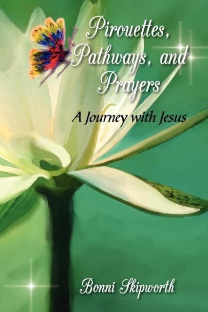 Pirouettes Pathways and Prayers