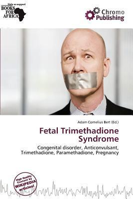 Fetal Trimethadione Syndrome