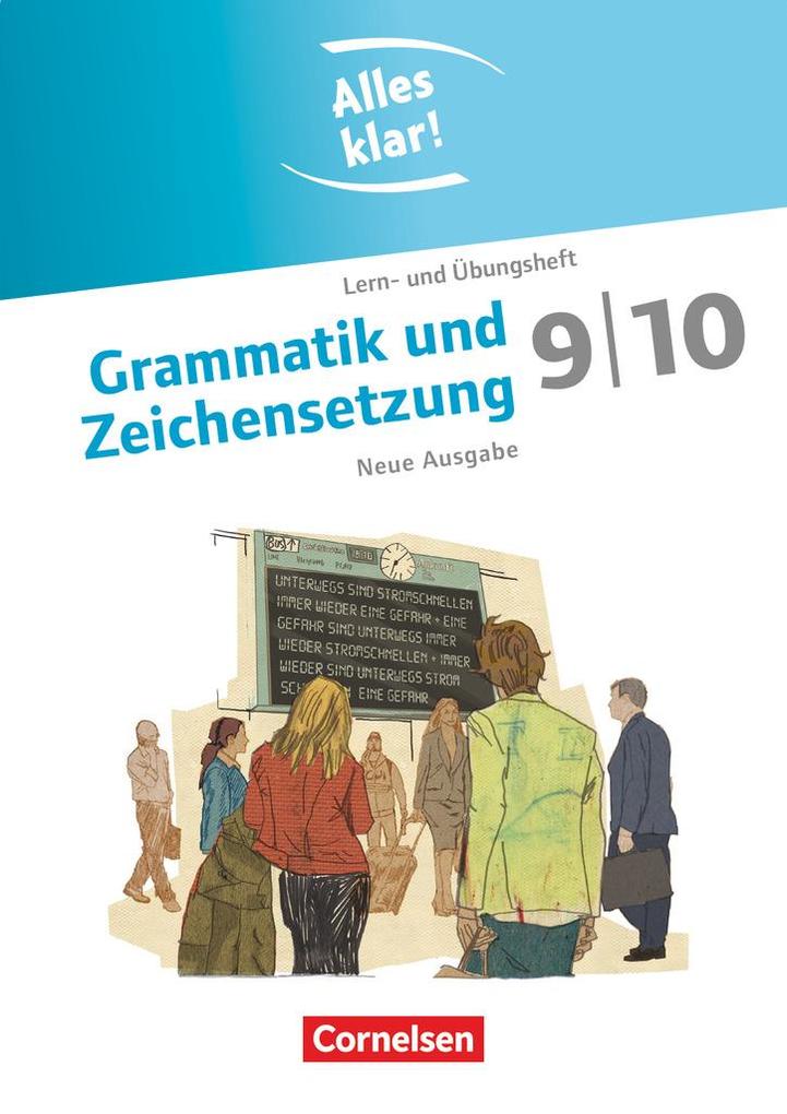 Alles klar! Deutsch 9./10. Schuljahr. Grammatik und Zeichensetzung