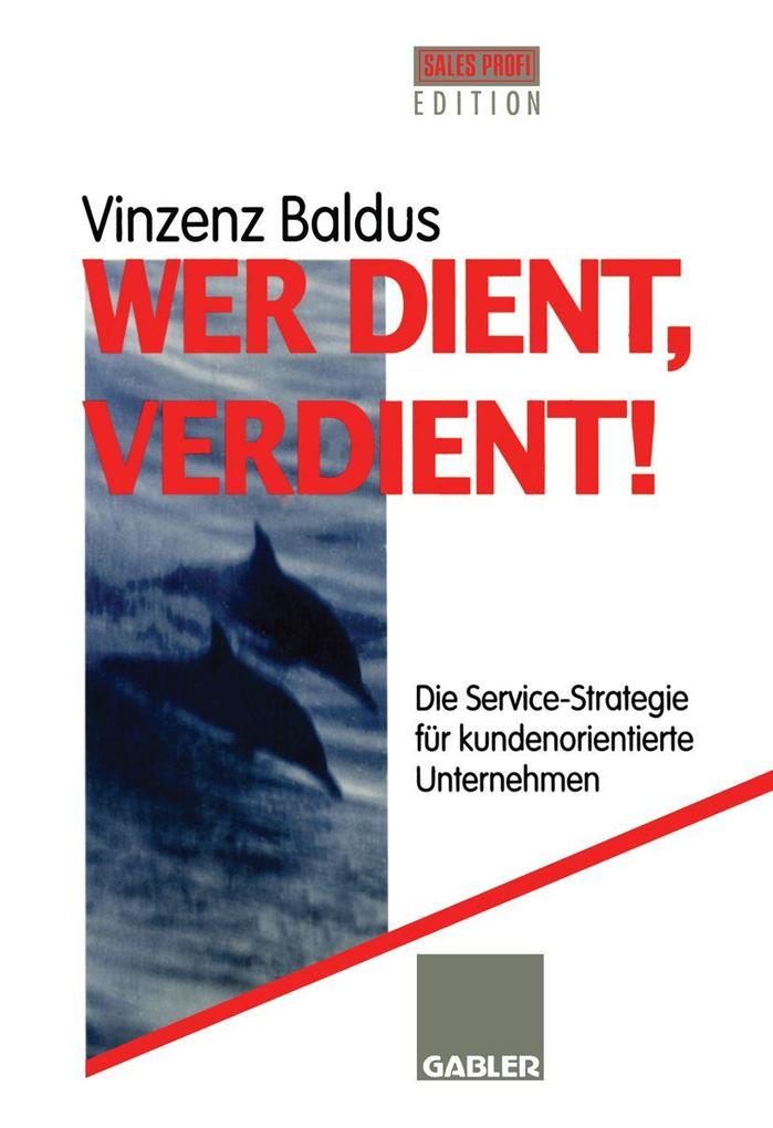 Wer dient verdient!