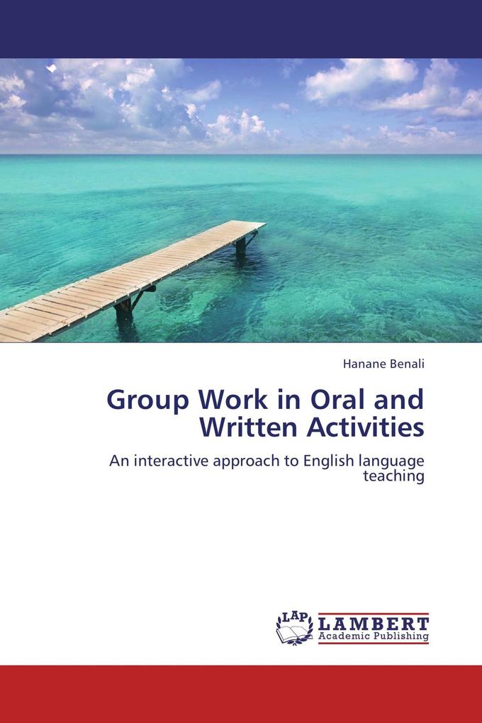 Group Work in Oral and Written Activities