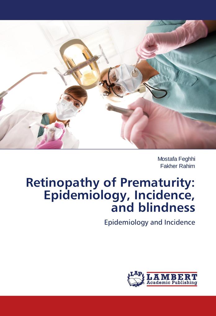 Retinopathy of Prematurity: Epidemiology Incidence and blindness