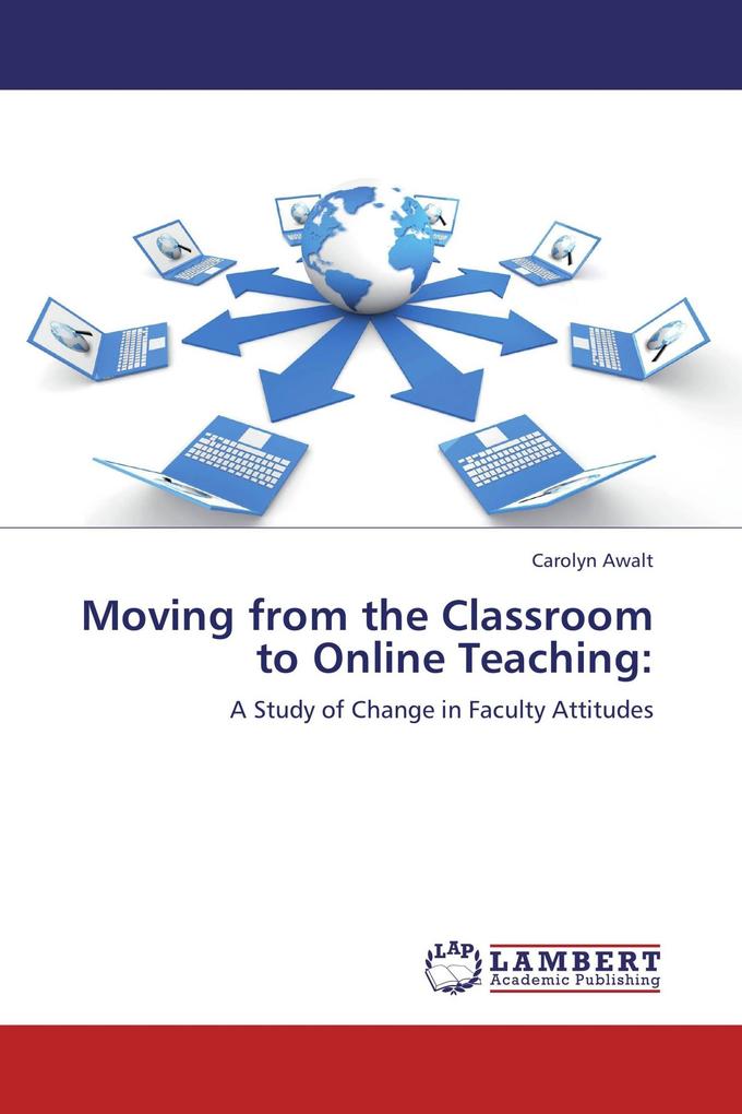 Moving from the Classroom to Online Teaching: