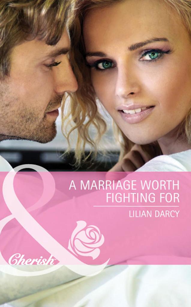 A Marriage Worth Fighting For (Mills & Boon Cherish) (McKinley Medics Book 3)