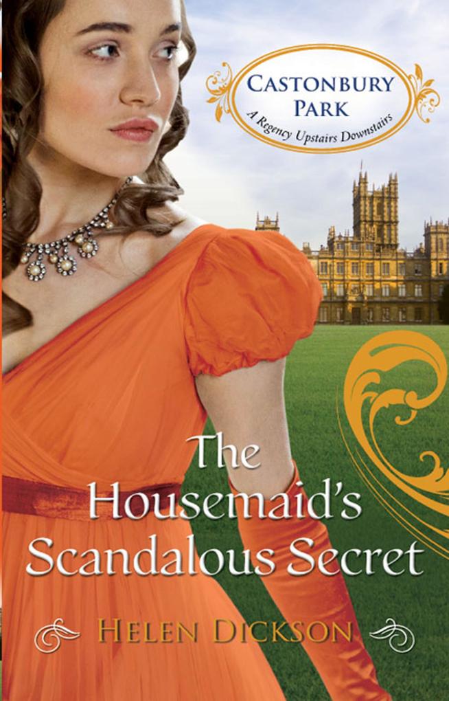The Housemaid‘s Scandalous Secret (Castonbury Park Book 2)