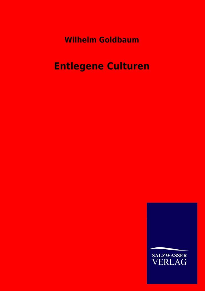 Entlegene Culturen
