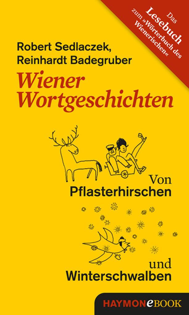 Wiener Wortgeschichten - Robert Sedlaczek/ Reinhardt Badegruber