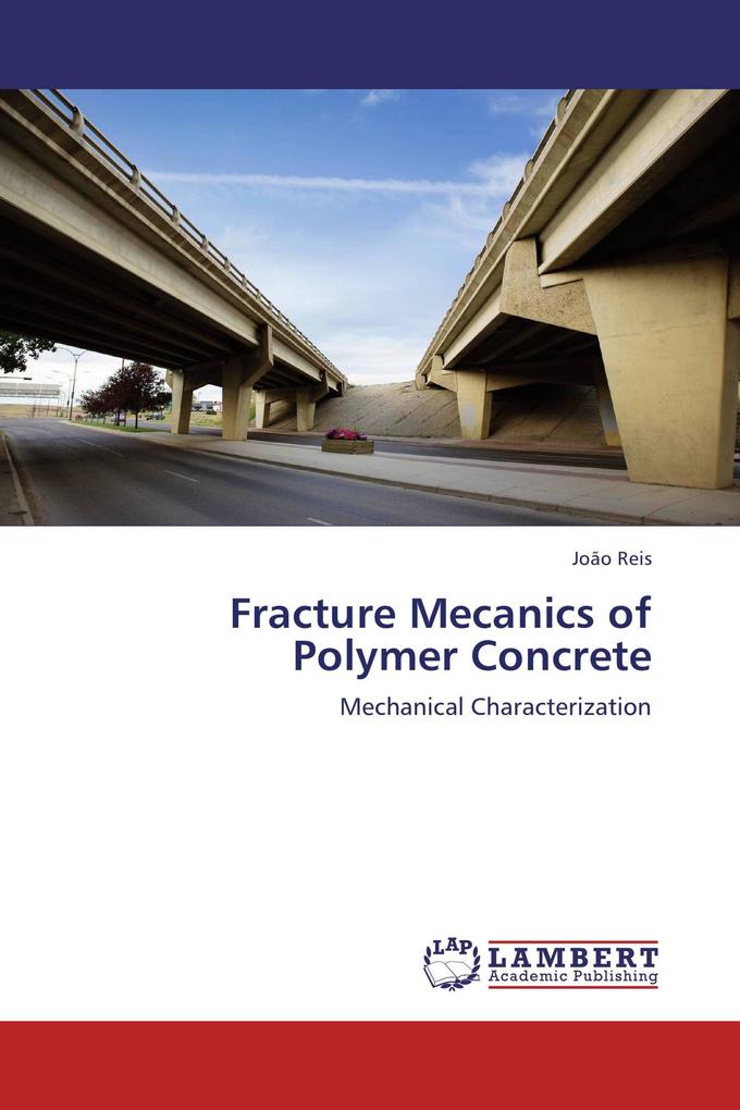Fracture Mecanics of Polymer Concrete